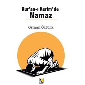 Kur'an-ı Kerim'de Namaz - Osman Öztürk