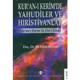 Kur'an-ı Kerim'de Yahudiler ve Hıristiyanlar - M. Fatih Kesler