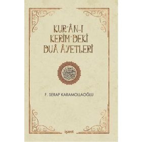 Kur’an-ı Kerim’deki Dua Ayetleri - Fatma Serap Karamollaoğlu