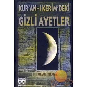 KUR´AN-I KERIM´DEKI GIZLI AYETLER - MESUT YILMAZ