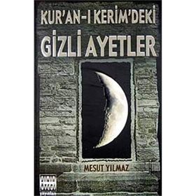 KUR´AN-I KERIM´DEKI GIZLI AYETLER - MESUT YILMAZ