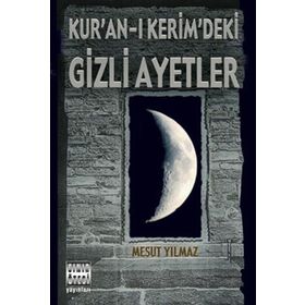 KUR´AN-I KERIM´DEKI GIZLI AYETLER - MESUT YILMAZ