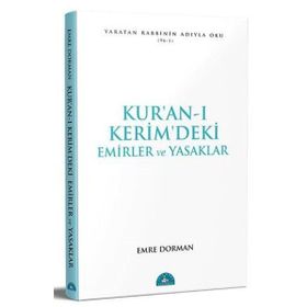 Kur'an-ı Kerim'deki Temel Emirler ve Yasaklar - Emre Dorman