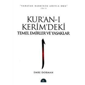 Kur'an-ı Kerim'deki Temel Emirler ve Yasaklar - Emre Dorman