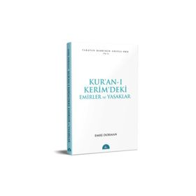 Kur'an-ı Kerim'deki Temel Emirler ve Yasaklar - Emre Dorman