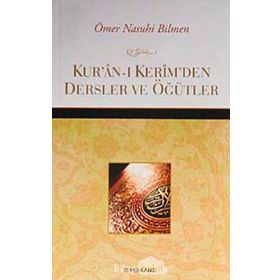 KUR'AN-I KERIM'DEN DERSLER VE ÖĞÜTLER - ÖMER NASUHI BILMEN