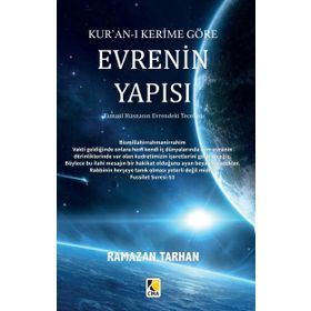 Kuran-ı Kerime Göre Evrenin Yapısı - Ramazan Tarhan