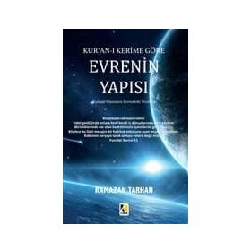 Kuran-ı Kerime Göre Evrenin Yapısı - Ramazan Tarhan