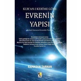 Kuran-ı Kerime Göre Evrenin Yapısı - Ramazan Tarhan
