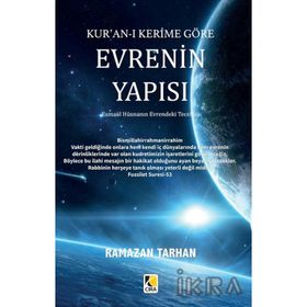 Kuran-ı Kerime Göre Evrenin Yapısı - Ramazan Tarhan