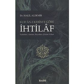 KUR'AN-I KERIM'E GÖRE İHTILAF - GENEL