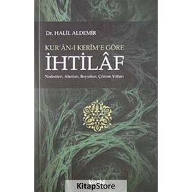 KUR'AN-I KERIM'E GÖRE İHTILAF - GENEL