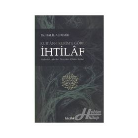 KUR'AN-I KERIM'E GÖRE İHTILAF - GENEL