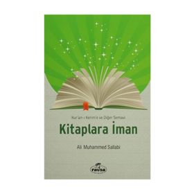 Kur’an-ı Kerim’e ve Diğer Semavi Kitaplara İman - ali muhammed muhammed sallabi