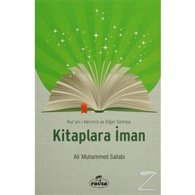 Kur’an-ı Kerim’e ve Diğer Semavi Kitaplara İman - ali muhammed muhammed sallabi