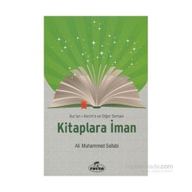 Kur’an-ı Kerim’e ve Diğer Semavi Kitaplara İman - ali muhammed muhammed sallabi