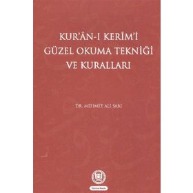 KUR'AN-I KERIMI GÜZEL OKUMA TEKNİĞİ VE KURALLARI - MEHMET ALI SARI