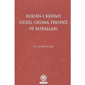 KUR'AN-I KERIMI GÜZEL OKUMA TEKNİĞİ VE KURALLARI - MEHMET ALI SARI