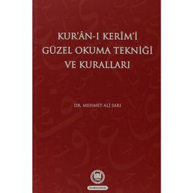 KUR'AN-I KERIMI GÜZEL OKUMA TEKNİĞİ VE KURALLARI - MEHMET ALI SARI