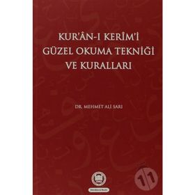 KUR'AN-I KERIMI GÜZEL OKUMA TEKNİĞİ VE KURALLARI - MEHMET ALI SARI