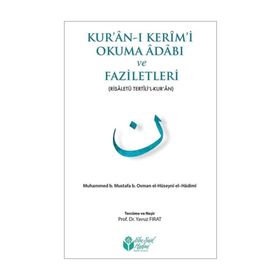 Kur’an-ı Kerim’i Okuma Adabı ve Faziletleri - Ebu Said El-Hadimi