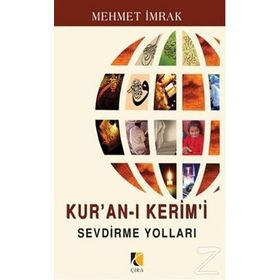 KUR'AN-I KERIM'I SEVDIRME YOLLARI - MEHMET İMRAK