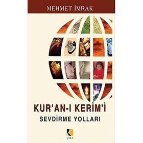 KUR'AN-I KERIM'I SEVDIRME YOLLARI - MEHMET İMRAK