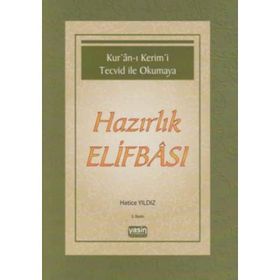 Kuran-ı Kerimi Tecvid ile Okumaya Hazırlık Elifbası - G. Hatice Yıldız