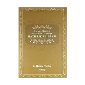 Kuran-ı Kerimi Tecvid ile Okumaya Hazırlık Elifbası - G. Hatice Yıldız