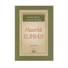 Kuran-ı Kerimi Tecvid ile Okumaya Hazırlık Elifbası - G. Hatice Yıldız