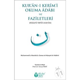 KUR'AN-I KERIM'IN FAZILETLERI VE OKUMA ADABI - MAHMUD USTAOSMANOĞLU (ISBN:9786055456764)