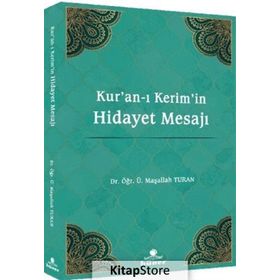 Kur'an-ı Kerim'in Hidayet Mesajı - Maşallah Turan