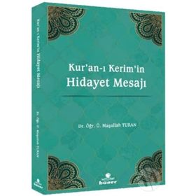 Kur'an-ı Kerim'in Hidayet Mesajı - Maşallah Turan