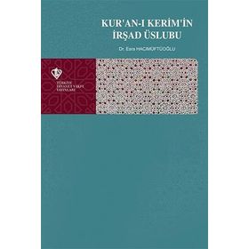 KUR'AN-I KERIM'IN İRŞAD ÜSLUBU - ESRA HACIMÜFTÜOĞLU