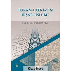 KUR'AN-I KERIM'IN İRŞAD ÜSLUBU - ESRA HACIMÜFTÜOĞLU