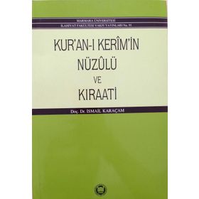 KUR'AN-I KERIM'IN NÜZULÜ VE KIRAATI - İSMAİL KARAÇAM
