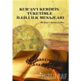 Kur’an- ı Kerim’in Tüketimle İlgili İlk Mesajları - Mehmet Sami Yıldız