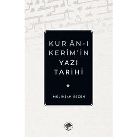 Kur’an-ı Kerim’in Yazı Tarihi - Melikşah Sezen