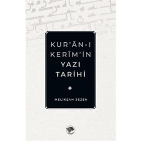 Kur’an-ı Kerim’in Yazı Tarihi - Melikşah Sezen
