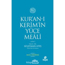 KUR'AN-I KERIM'IN YÜCE MEALI - SÜLEYMAN ATEŞ