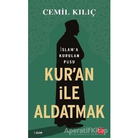 Kur'an ile Aldatmak - Cemil Kılıç
