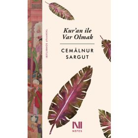 Kur’An İle Var Olmak - Cemalnur Sargut