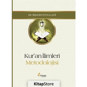 Kur'an İlimleri Metodolojisi - İbrahim Fethullahi