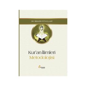 Kur'an İlimleri Metodolojisi - İbrahim Fethullahi