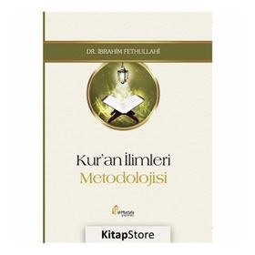 Kur'an İlimleri Metodolojisi - İbrahim Fethullahi