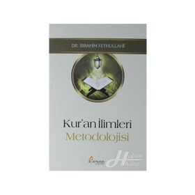 Kur'an İlimleri Metodolojisi - İbrahim Fethullahi