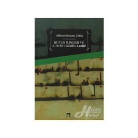 Kur'an İlimleri ve Kur'an-ı Kerim Tarihi - Abdurrahman Çetin