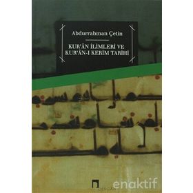 Kur'an İlimleri ve Kur'an-ı Kerim Tarihi - Abdurrahman Çetin