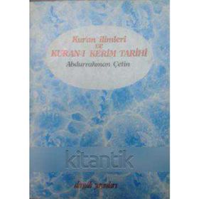 Kur'an İlimleri ve Kur'an-ı Kerim Tarihi - Abdurrahman Çetin