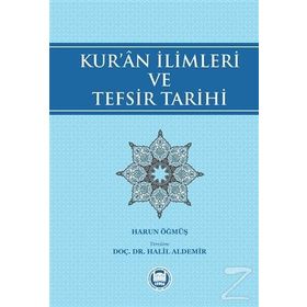 Kur’an İlimleri ve Tefsir Tarihi - Harun Öğmüş
